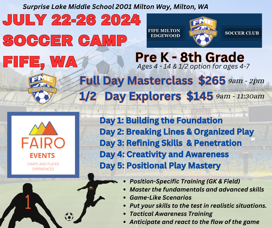 Soccer Camp July 22-26 | Full Day and 1/2 Day Options | Tacoma – Fife – Milton – Edgewood