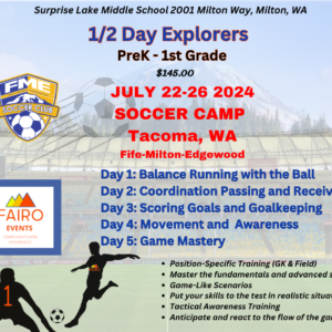 Tacoma FIfe Soccer camp ages 4-7