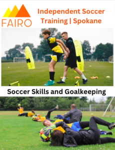 This is an image of the Fairo Sport Logo with the words Independent soccer training in Spokane and photos of a soccer player jumping over hurdlies with a coach and goalkeepers practicing diving